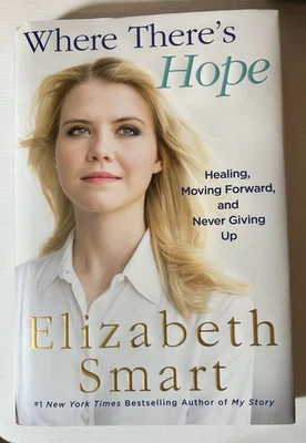 Where There's Hope:Healing, Moving Forward and Never Giving Up - Elizabeth Smart - Image 1 of 2