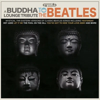 The Buddha Lounge Ensemble A Buddha Lounge Tribute to the Beatles (Vinyl) - Image 1 of 3