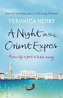 A Night on the Orient Express by Veronica Henry Book The Cheap Fast Free Post