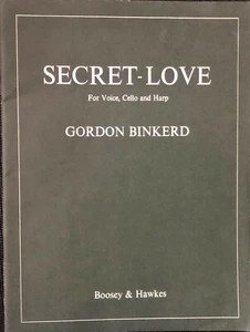 rare SECRET-LOVE (FOR VOICE, CELLO AND HARP) by GORDON BINKERD - SHEET MUSIC - Picture 1 of 4