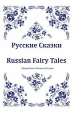 Russkie Skazki. Russian Fairy Tales. Bilingual Book in Russian and English: Dual