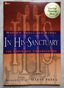 In seinem Heiligtum: Gottesdienstlieder & Hymnen für Chor & Gemeinde von Marty Parks - Bild 1 von 5