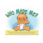 Who Made Me - Hardcover By Malcolm Doney Meryl Doney - Good