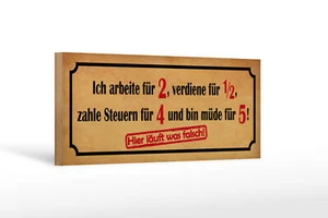 Holzschild Spruch 27x10cm arbeite für 2 verdiene für 1/2 Deko Schild wooden sign - Bild 1 von 5