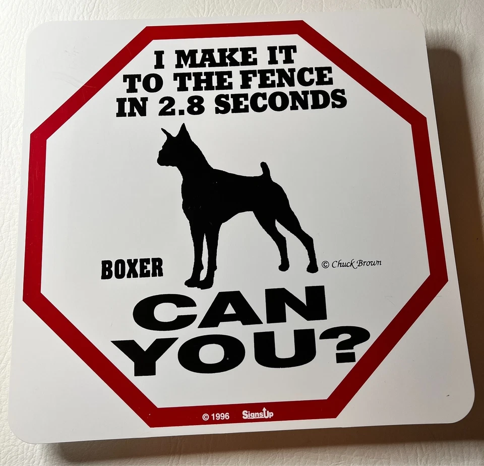 1996 Caution Area Patrolled by Boxer Dog Security Co. 11x11  Sign - Image 1 of 1