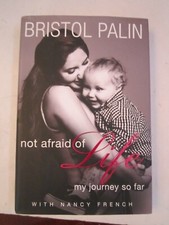 2011 BRISTOL PALIN BOOK NOT AFRAID OF LIFE MY JOURNEY SO FAR -SIGNED/AUTOGRAPHED