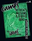 Camps, Retreats, Missions, And Service Ideas, Yout