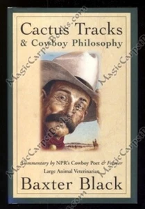 INSCRIBED Baxter Black CACTUS TRACKS & COWBOY PHILOSOPHY Humor COWBOY POET NPR - Picture 1 of 1