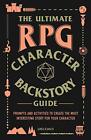 Der ultimative RPG-Charakter-Hintergrundleitfaden: Eingabeaufforderungen und Aktivitäten zum Erstellen des