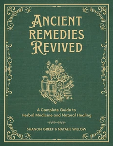 Ancient Remedies Revived by Shanon Greef & Natalie Willow - BRAND NEW - Picture 1 of 6