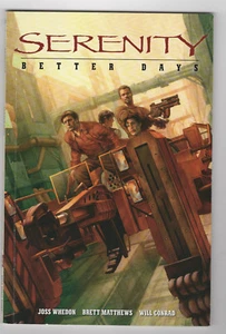 FIREFLY Serenity #2 - Better Days JOSS WHEDON BRETT MATTHEWS tpb - Foto 1 di 1