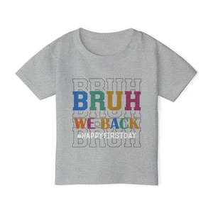 Funny Toddler T-shirt: BRUH We Back, Kids Gift, Toddler Tee, Birthday [...] - Picture 1 of 21