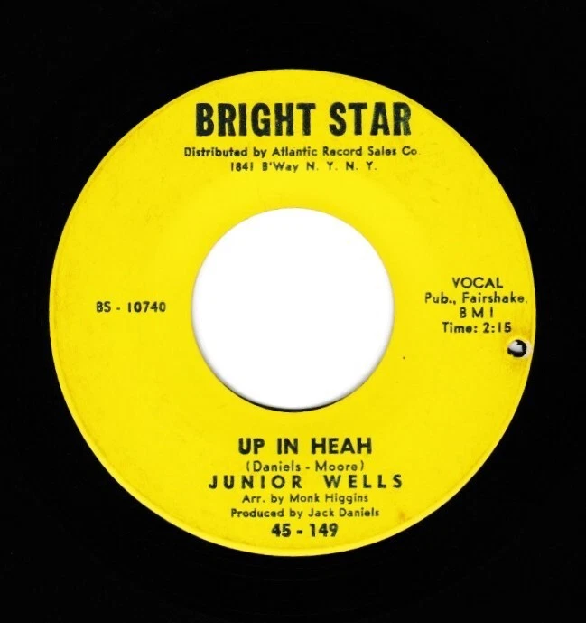 JUNIOR WELLS   UP IN HEAH B/W JUNIORS GROOVE     BLUES 45   BUDDY GUY - Image 1 of 1