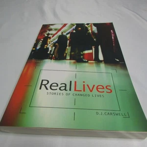 Real Lives Stories Of Changed Lives D.J. Carswell Paperback - Imagen 1 de 4
