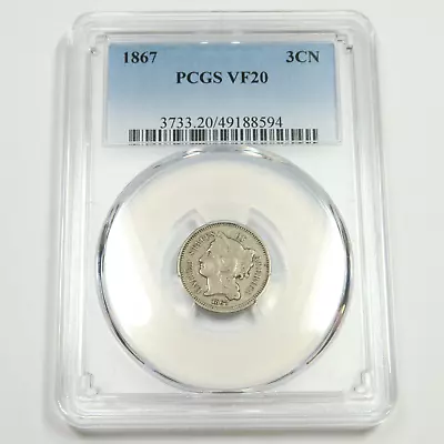 1867 PCGS VF20 - Three Cent Nickel - 3c US Coin #50102A - Image 1 of 2