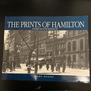 The Prints Of Hamilton The Ambitious City Steel City Book By Gary Evans - Picture 1 of 12