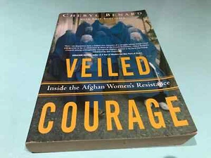 Veiled Courage Afghan Women's Resistance Cheryl Benard Edit Schlaffer book - Picture 1 of 6