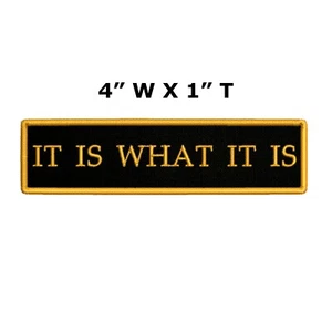 It Is What It Is Embroidered Hook and Loop Funny Morale Patch - Picture 1 of 11