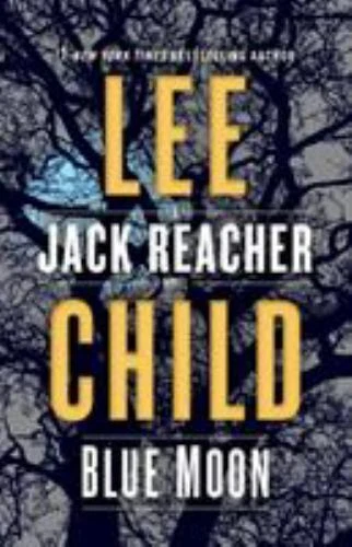 Blue Moon : A Jack Reacher Novel by Lee Child (2019, Hardcover)