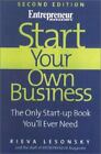 Start Your Own Business, 2nd Edition: The Only Start-Up Book You'll Ever Need (S