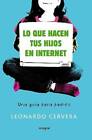 Lo que hacen tus hijos en internet /What Your Children are doing on the I - GOOD
