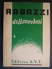 1940   Ragazzi  Ardimentosi   editrice  A.V.E.