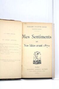 LIVRE ANCIEN ADAM SENTIMENTS IDEES AVANT 1870 SOUVENIRS POLITIQUE 1905