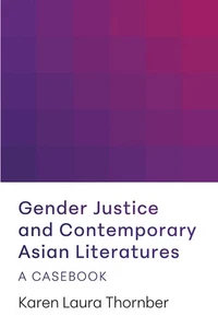 Gender Justice and Contemporary Asian Literatures | A Casebook | Thornber | Buch - Bild 1 von 1