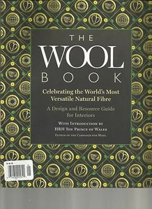 THE WOOL BOOK, (  CELEBRATING THE WORLD'S MOST VERSATILE NATURAL FIBER )  - Picture 1 of 1