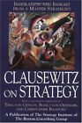 Clausewitz On Strategy: Inspiration And Insight From A Master Strate... Hardback