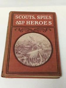 Scouts Spies and Heros of the Civil War Hazelton 1911 First Edition HC Ill Book - Picture 1 of 11