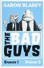 The Bad Guys (Bind-Up 1-2) By Blabey, Aaron, New Book, Free & , (Pa