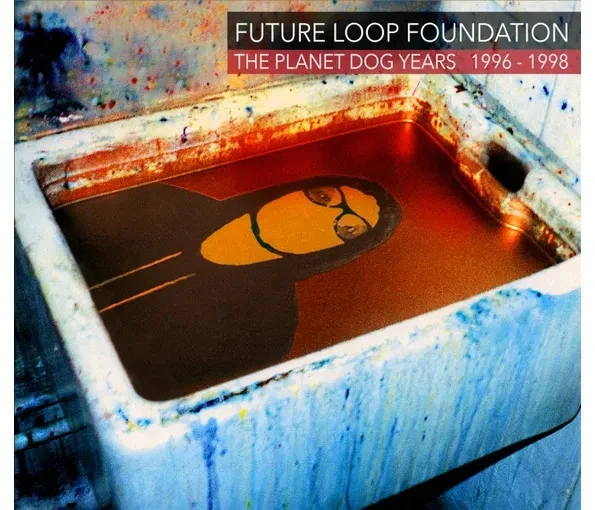 Future Loop Foundation: The Planet Dog Years 1996-1998, 3CD - Image 1 of 1