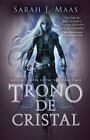 Trono de cristal / Throne of Glass [Spanish Edition] ,  paperback ,  Maas, Sarah