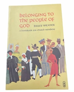 Belonging to the People of God by Bruce Weaver (Paperback, 1966) - Picture 1 of 2