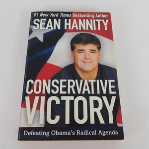 Sean Hannity Conservative Victory Defeating Obamas Radical Agenda PB 2010 - Imagen 1 de 6