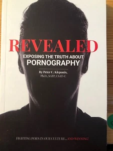 Revealed: Exposing the Truth about Pornography (Peter Kleponis, Paperback) - Picture 1 of 2