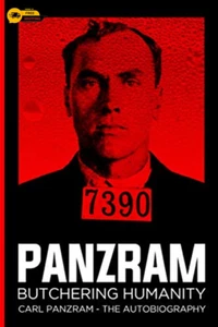 Panzram : Butchering Humanity: An Autobiography Paperback - Picture 1 of 3