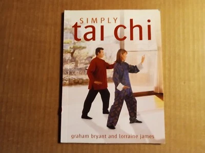 Simply Tai Chi by Bryant, Graham;James, Lorraine , paperback 2007 VG Condition — 第 1/2 张图片