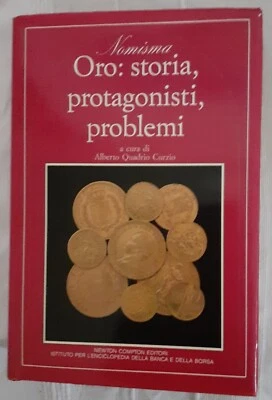 Oro: storia, protagonisti, problemi di A. Quadrio Curzio, Newton Compton, 1989 - Immagine 1 di 2