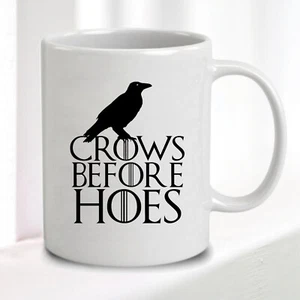 Game Of Thrones Mug - Crows Before Hoes • Great Gift - Picture 1 of 1