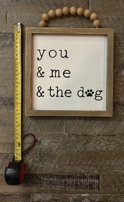 Letrero colgante de madera para perro "tú y yo y el perro" ~ Aprox. 8,5 X 8,5 Foto 1 de 2