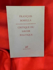 BORELLA (François) - Critique du Savoir politique. P.U.F., 1990, broché. - Picture 1 of 8