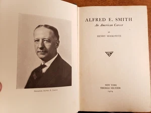 Alfred E. Smith An American Career by Henry Moskowitz hardcover 1924 - Picture 1 of 4