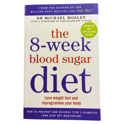 The 8 Week Blood Sugar Diet by Michael Mosley Prevent Reverse Type 2 Diabetes - image 1 of 4