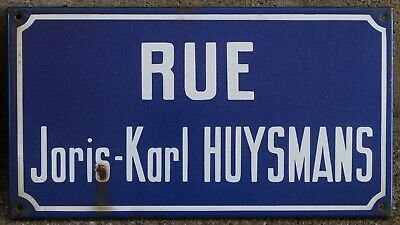 Old French Enamel Street Sign Plaque Plate Road Author Joris-Karl Huysmans • 54.02$