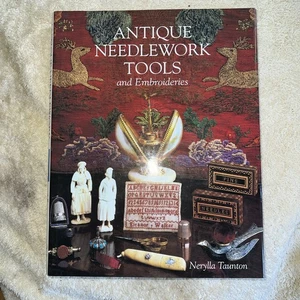 Antique Needlework Tools and Embroideries Nerylla Taunton 1997 Hardback - Foto 1 di 24