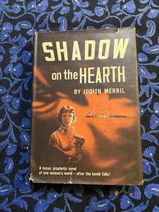 Judith Merrill Pohl SHADOW ON THE HEARTH 1st HC/DJ 1950 - SciFi, Atomic Bomb - Imagen 1 de 9
