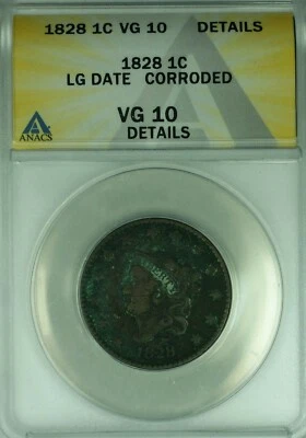 1828 Coronet Head Large Cent Large Date  ANACS VG-10 Details Corroded   (41) - Image 1 of 2