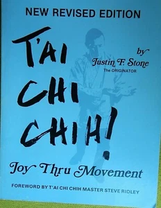 T'AI CHI CHIH ! JOY THROUGH MOVEMENT by JUSTIN STONE - Bild 1 von 1